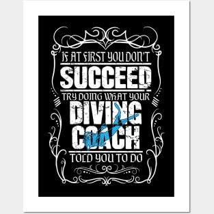 If at first you don't succeed try doing what your diving coach told you to do Posters and Art